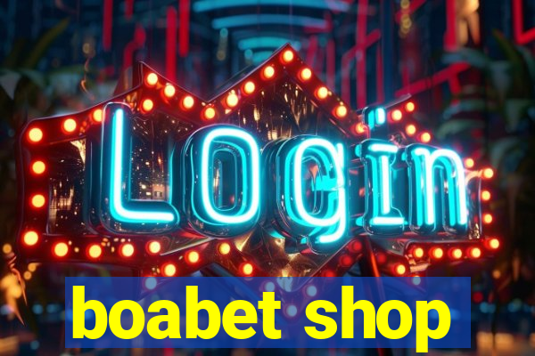 boabet shop